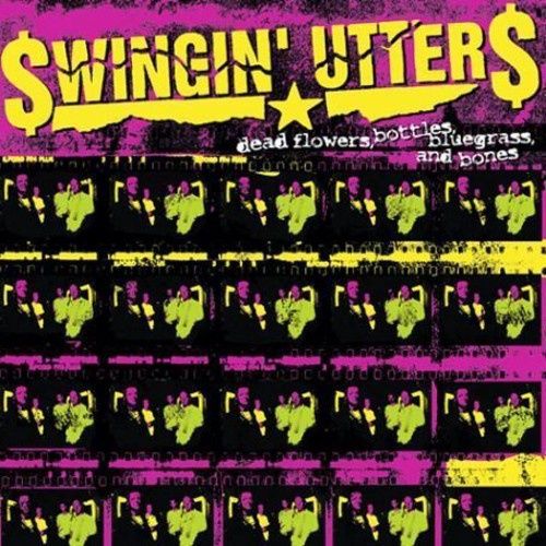 SWINGIN UTTERS - DEAD FLOWERS - Punk