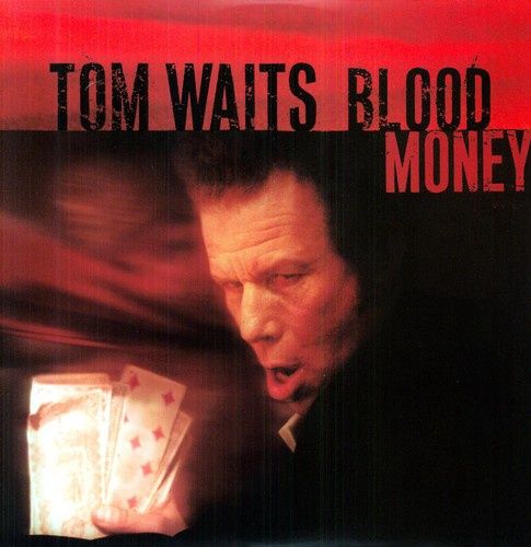Tom Waits - Blood Money [Remastered] - Rock