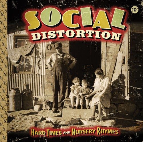 SOCIAL DISTORTION - HARD TIMES &amp; NURSERY RHYMES - Punk