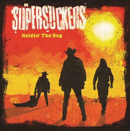 The Supersuckers - Holdin&#39; The Bag - Punk