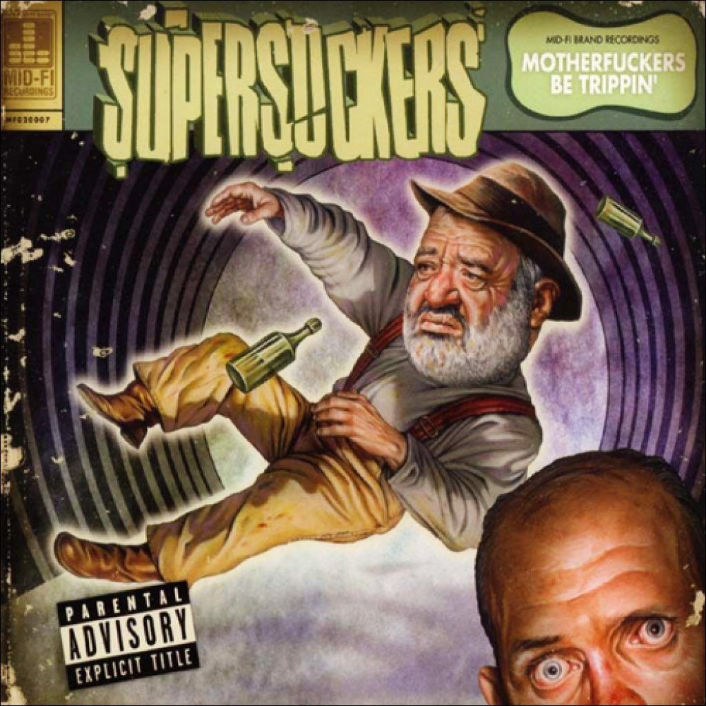 The Supersuckers - Motherfuckers Be Trippin’ - Punk