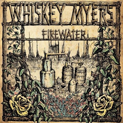 WHISKEY MYERS - FIREWATER [IEX, White Lightnin] - Country