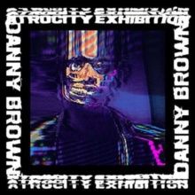 BROWN, DANNY - ATROCITY EXHIBITION - Rap/HipHop