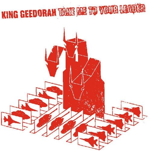 KING GEEDORAH - TAKE ME TO YOUR LEADER (2LP/180G) - Rap/HipHop