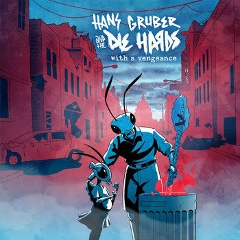 Hans Gruber and the Die Hards - With A Vengeance - Ska/Punk