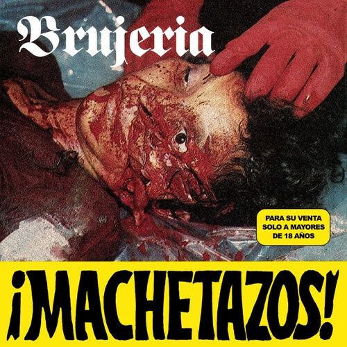 BRUJERIA - MACHETAZOS [Amachetazos!] - 7 Inch - Metal