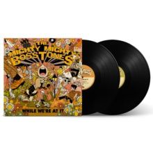 MIGHTY MIGHTY BOSSTONES - WHILE WE'RE AT IT [2LP]- Ska
