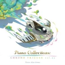 TREVOR A GOMES - PIANO COLL: CHRONO TRIGGER Vol 2 [180G, 2LP] - Soundtrack