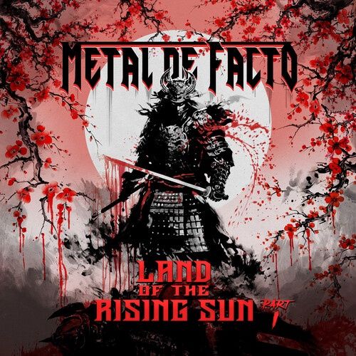 Metal De Facto - Land Of The Rising Sun: Part I  [CD] - Metal