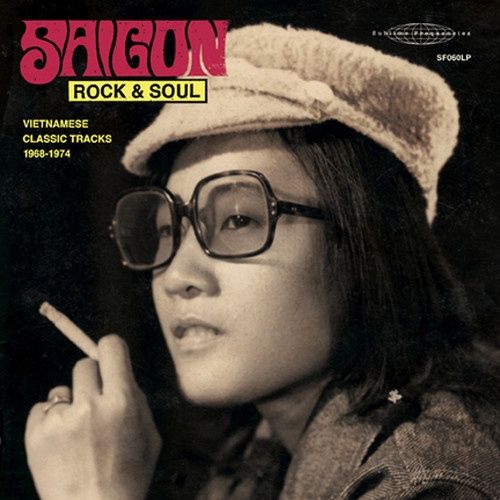 Saigon Rock and Soul: Vietnamese Classic Tracks 1968-1974 - Compact Disc - International