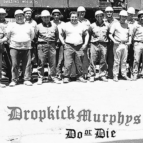 Dropkick Murphys - Do or Die - Punk