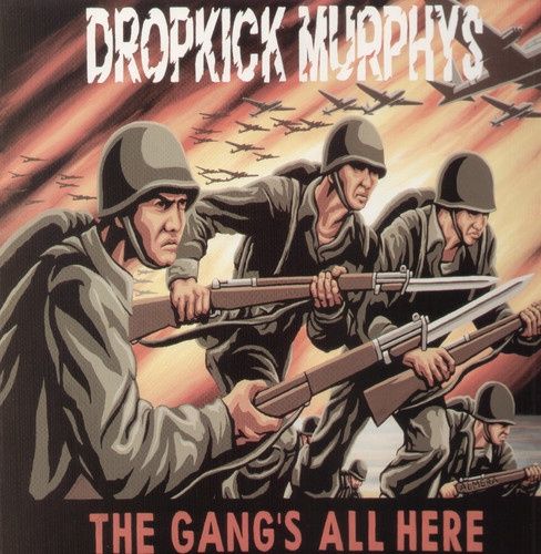 Dropkick Murphys - Gang's All Here - Punk