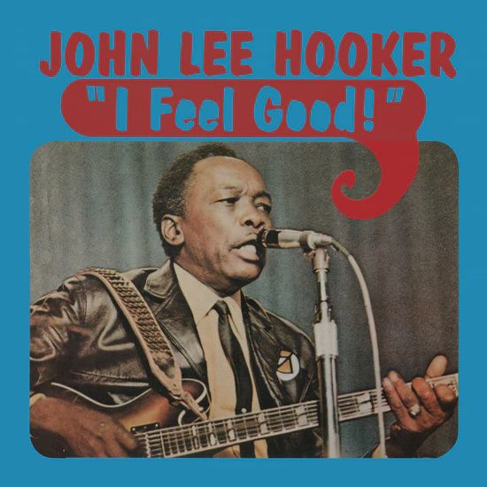 John Lee Hooker - I Feel Good [Blue Vinyl, Limited Edition] - Jazz
