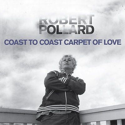 Robert Pollard - Coast to Coast Carpet of Love [Compact Disc] - Alternative