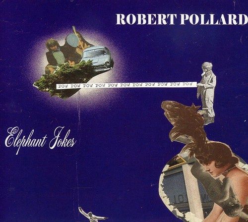 Robert Pollard - Elephant Jokes  [Compact Disc] - Alternative