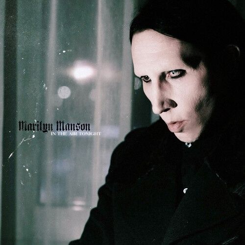 Marilyn Manson -  In The Air Tonight - 12" Picture Disc Vinyl - Heavy Metal