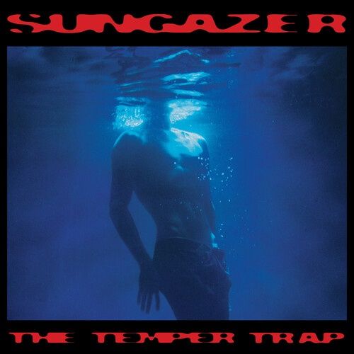 The Temper Trap - Sungazer - Rock