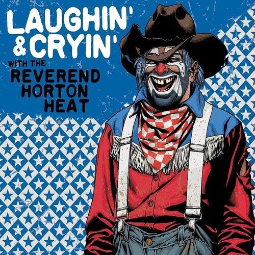 Reverend Horton Heat  - Laughin' &amp; Cryin' With The Reverend Horton Heat [Red] - Rock