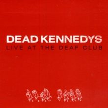 DEAD KENNEDYS - LIVE AT THE DEAF CLUB [RED VINYL] - Punk