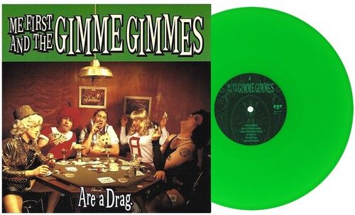 Me First and the Gimme Gimmes - Are a Drag [Green] - Punk