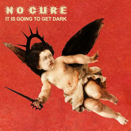 No Cure - It Is Going To Get Dark [Red] - Metal