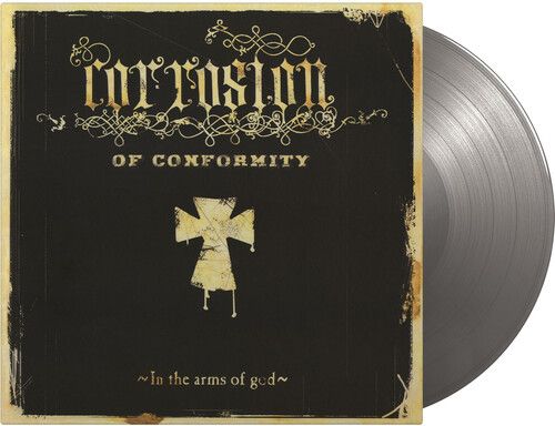 Corrosion of Conformity - In The Arms Of God - Limited Gatefold 180-Gram Silver Colored Vinyl - Import - Heavy Metal