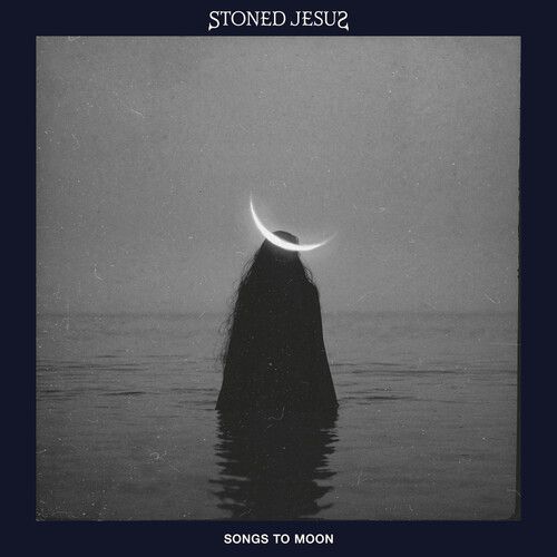 Stoned Jesus - Songs To Moon [Limited Edition, Deluxe Edition] - Heavy Metal