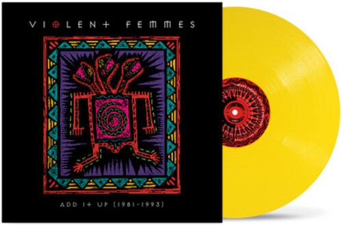 Violent Femmes - Add It Up (1981-1993) [Indie, Yellow] - Punk