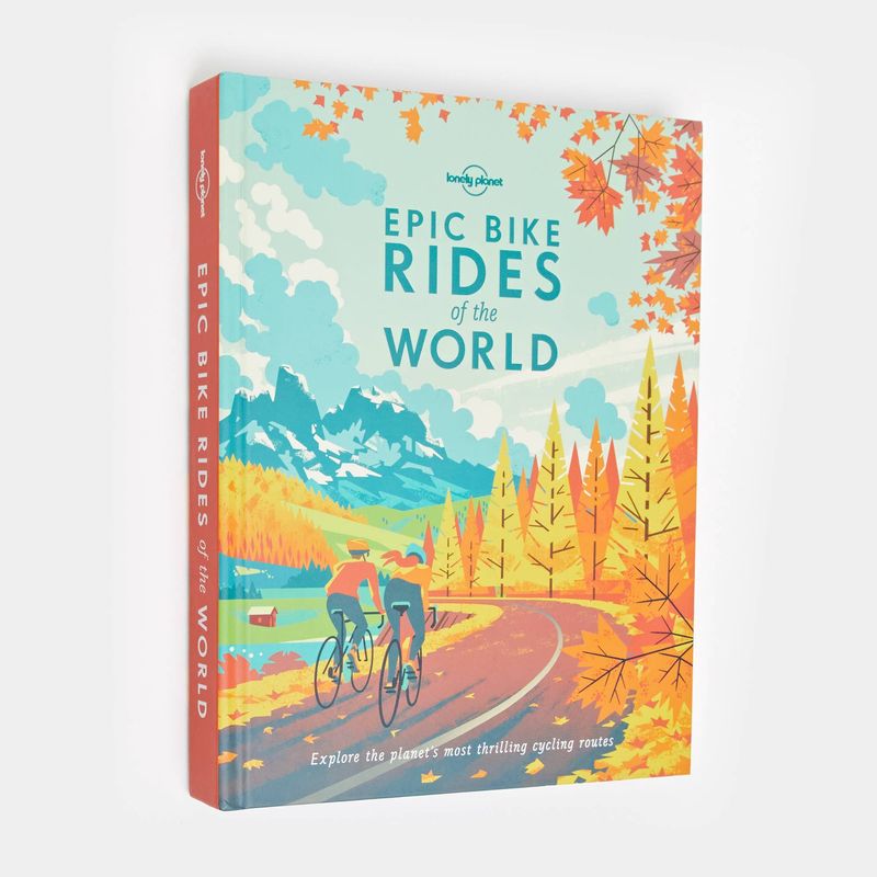 Lonely Planet - Epic Bike Rides of the World - 200 biking adventures around