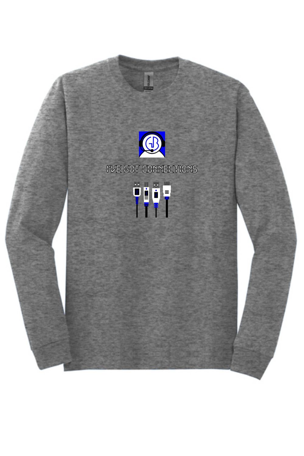 I&#39;ve Got Connections Long Sleeve
