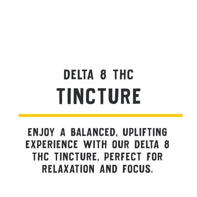 DELTA 8 THC TINCTURE