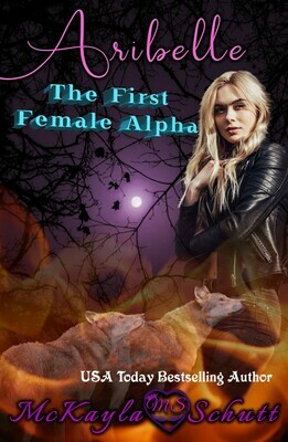 Aribelle: The First Female Alpha- Signed Paperback Aribelle: The First Female Alpha- Signed Paperback