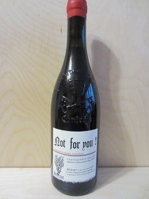 2019 Not For You, Châteauneuf du Pâpe, Pierre Usséglio 2019 Not For You, Châteauneuf du Pâpe, Pierre Usséglio