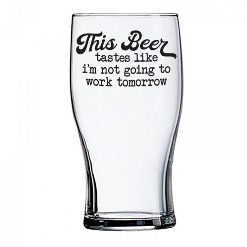 20OZ BEER GLASS - THIS BEER TASTES LIKE