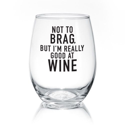 WINE GLASS - NOT TO BRAG