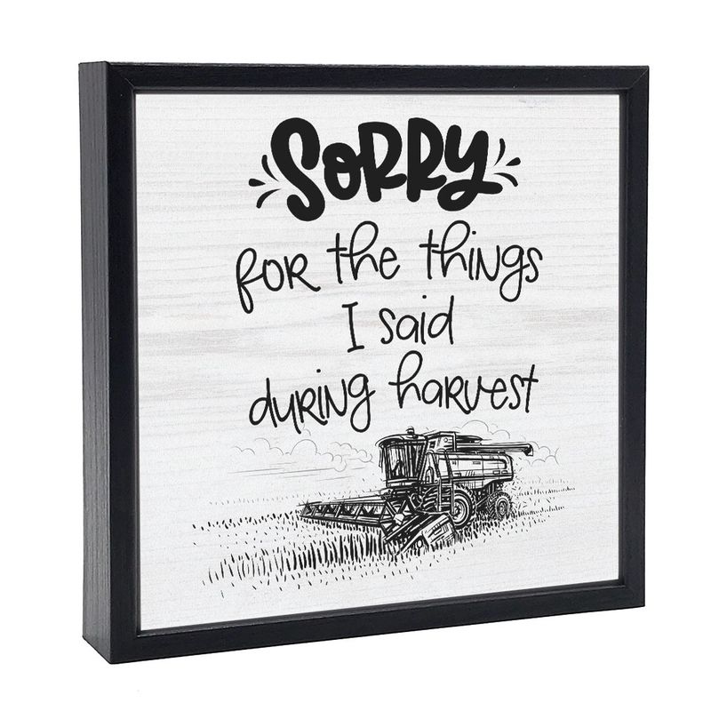032-067 - SIGN (SM) - I&#39;M SORRY FOR WHAT I SAID DURING HARVEST