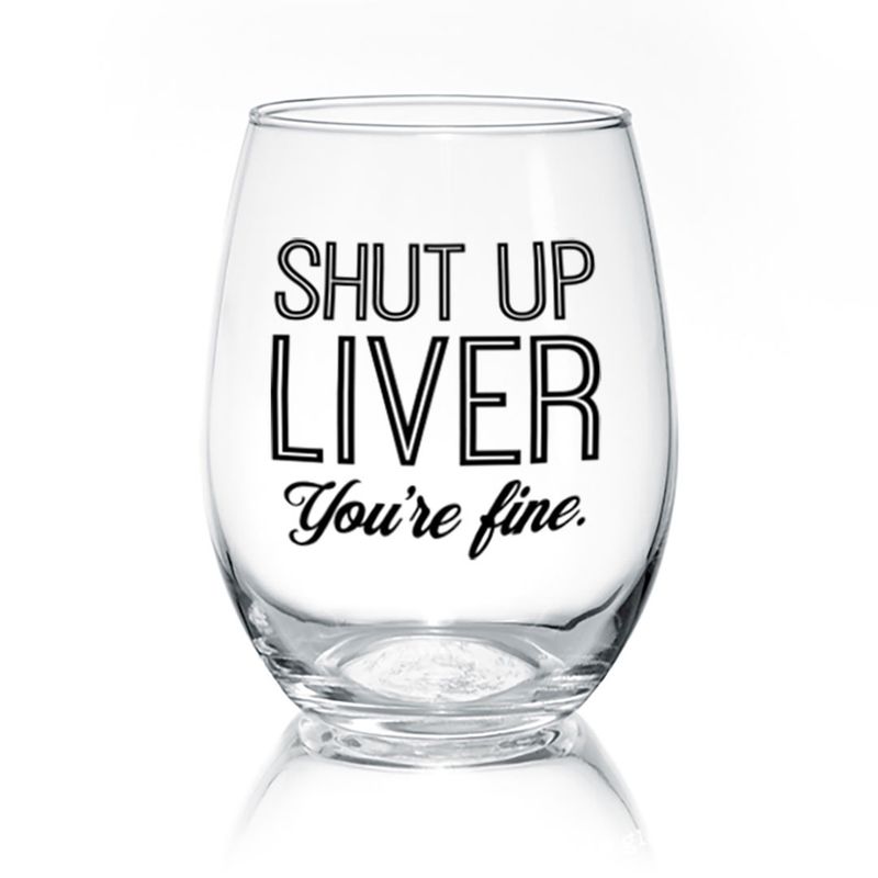 WINE GLASS - SHUT UP LIVER