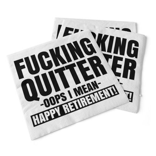 012-047 - NAPKIN - FUCKING QUITTER