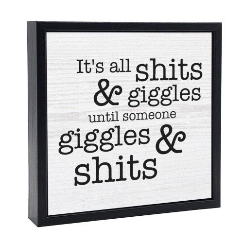 032-107 - SIGN (SM) - IT&#39;S ALL SHITS &amp; GIGGLES