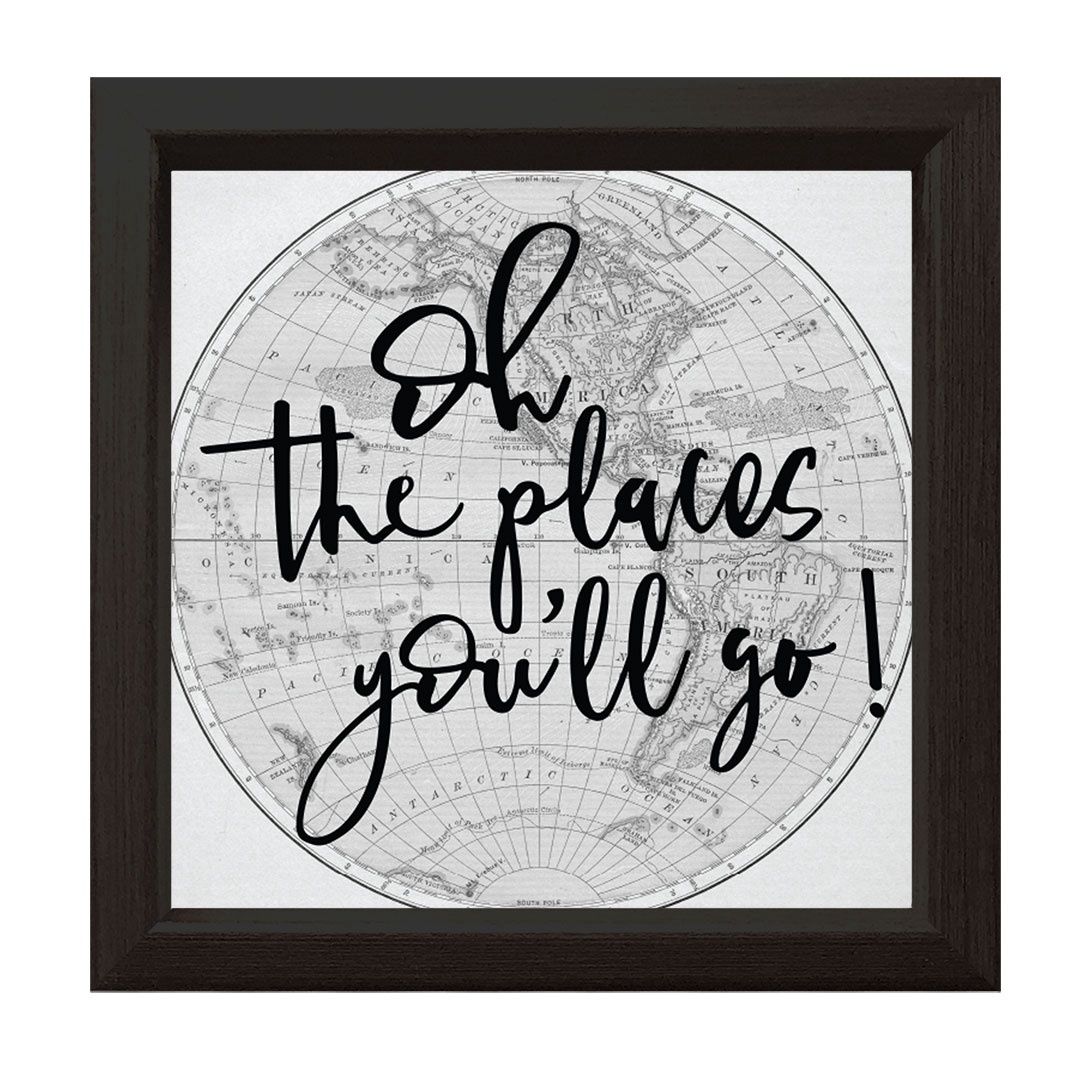 024-010 - SIGN -- OH THE PLACES YOU WILL GO