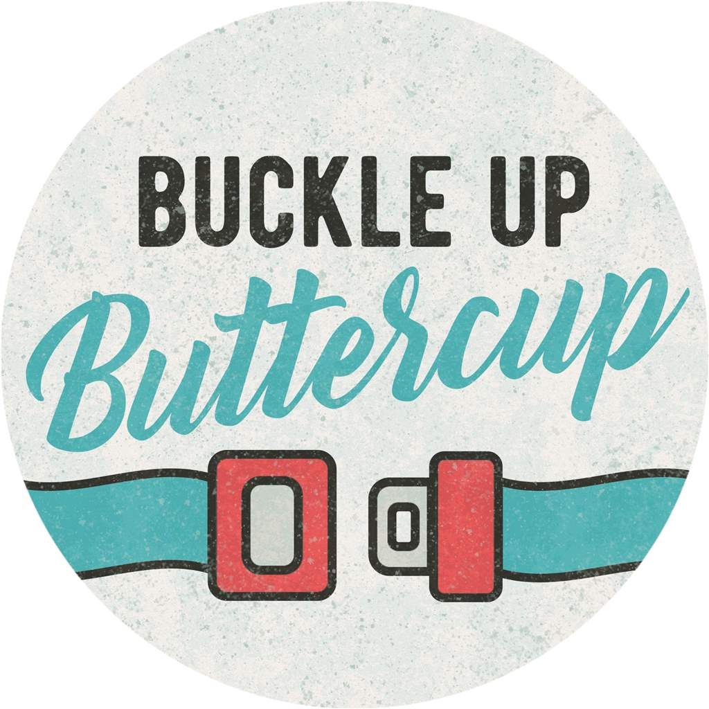 CSCC74626 - CAR COASTER - BUCKLE UP BUTTERCUP