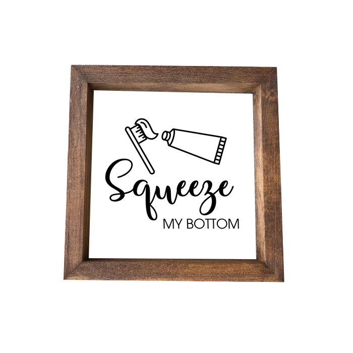 WOODEN FRAMED PRINT - SQUEEZE MY BOTTOM