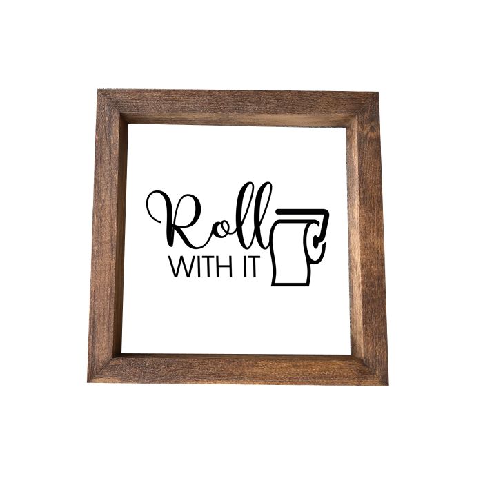 WOODEN FRAMED PRINT - ROLL WITH IT