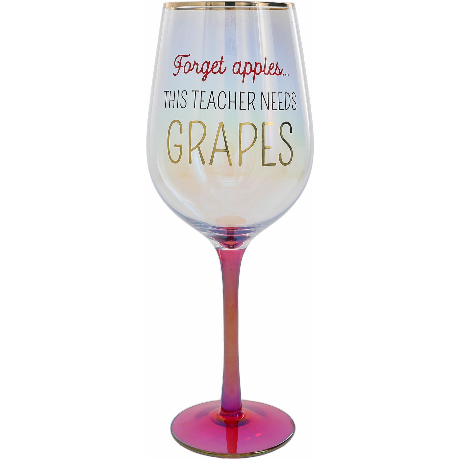 58242 - FORGET APPLES - 16 OZ WINE GLASS