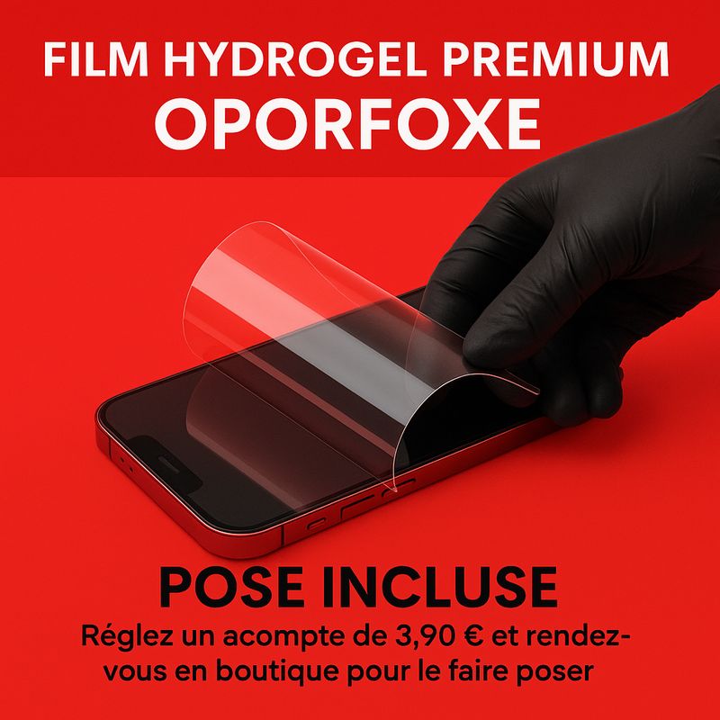 Film Hydrogel Premium OPORFOOXE - Pose incluse en boutique