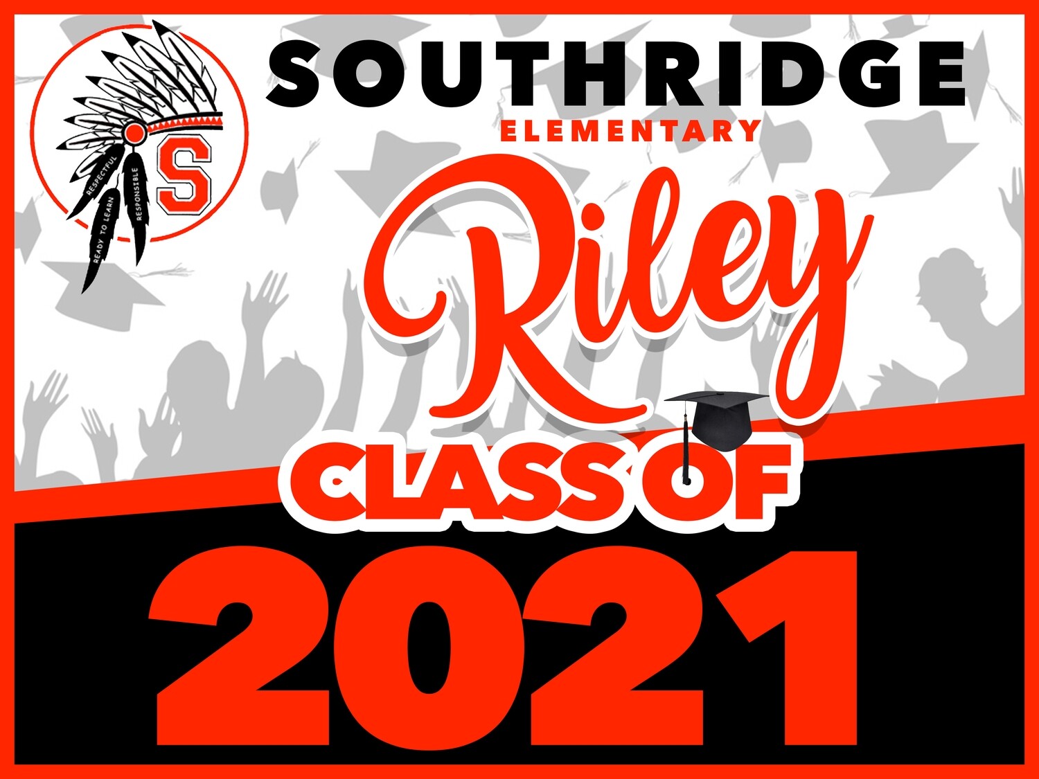SOUTHRIDGE ELEMENTARYSCHOOL GRAD YARD SIGN