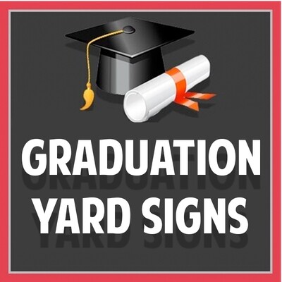 Graduation Yard Signs