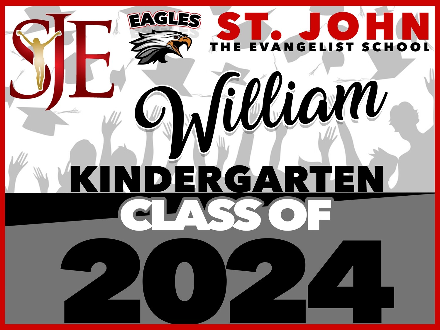 ST. JOHN THE EVANGELIST SCHOOL KINDERGARTEN GRAD YARD SIGN
