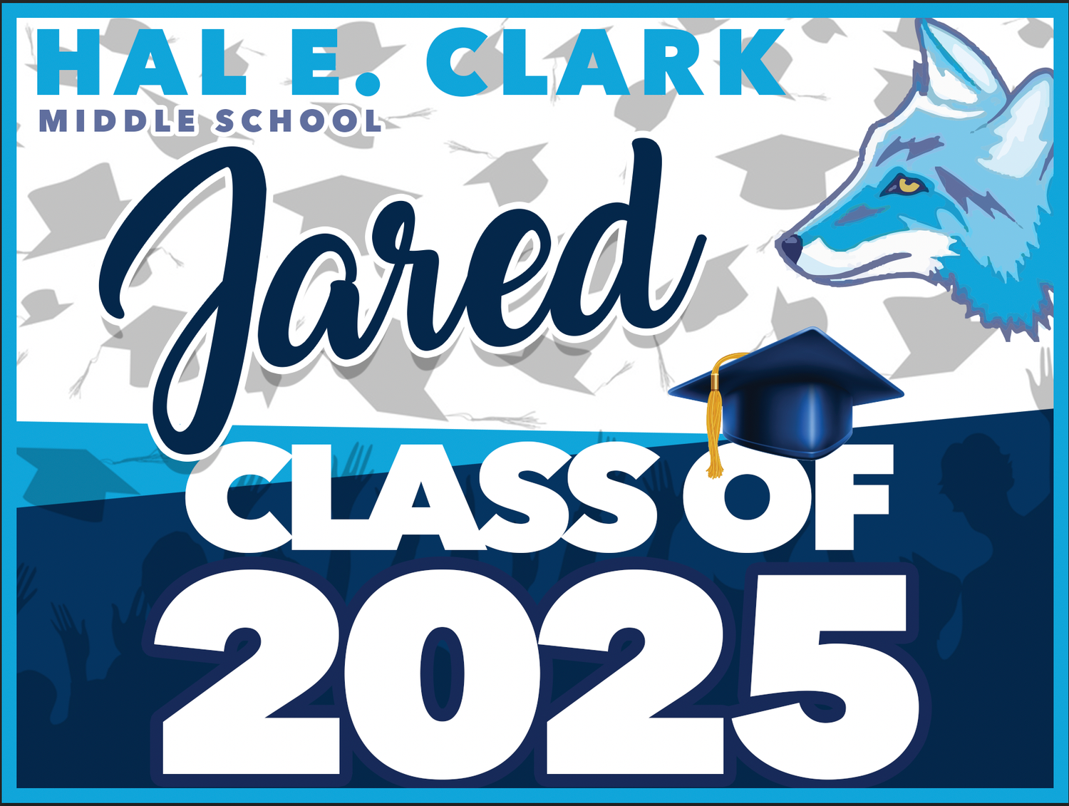 CLARK MIDDLE SCHOOL GRAD YARD SIGN