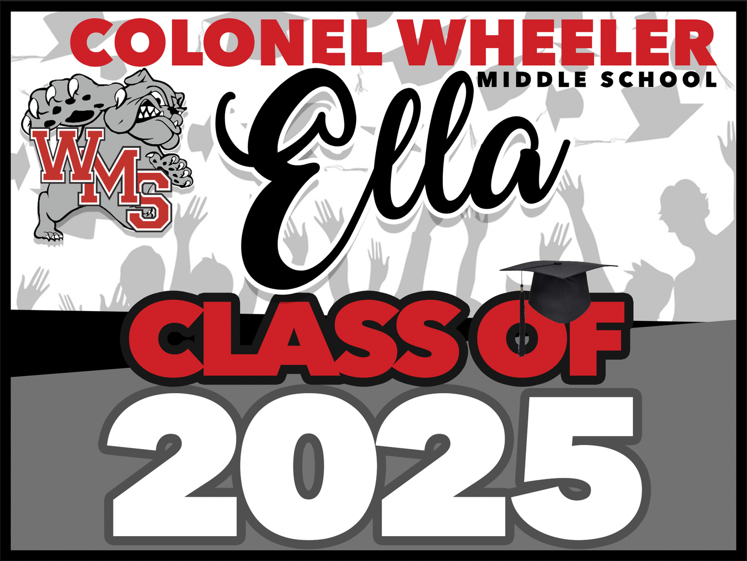 COLONEL WHEELER MIDDLE SCHOOL GRAD YARD SIGN